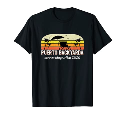 Puerto BackYarda Estancia de Verano 2020 Retro Vintage Regalo Camiseta