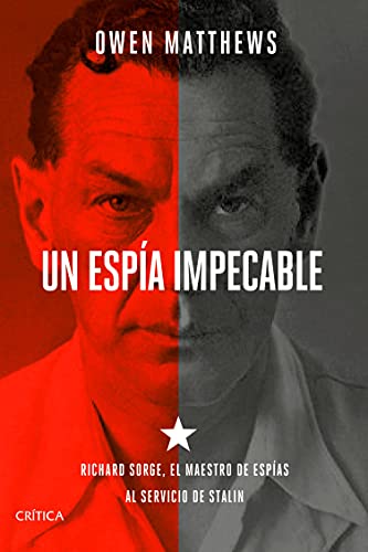 Un espía impecable: Richard Sorge, el maestro de espías al servicio de Stalin (Tiempo de Historia)