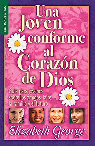 Una joven conforme al corazón de Dios/ A Young Woman After God's Own Heart