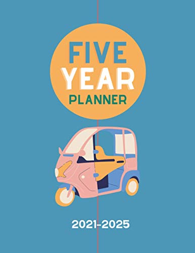 2021-2025 FIVE YEAR PLANNER: 5 year agenda organizer calendar planner book 2021 Electric Scooter cover diary book 60 months space for notes ( with year at a glance)