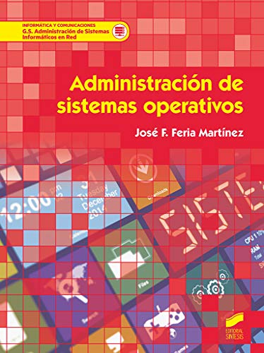 Administración De sistemas operativos: 67 (Informática y comunicaciones)