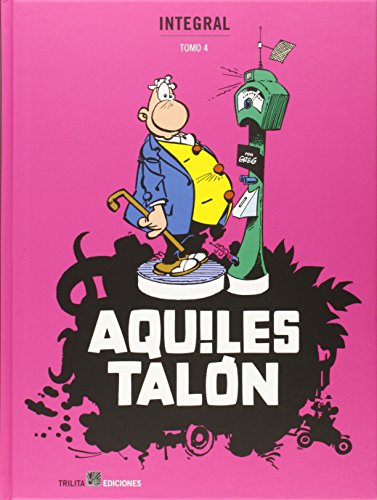 Aquiles Talón 4 - Edición Integral (Aquiles Talon (integral))