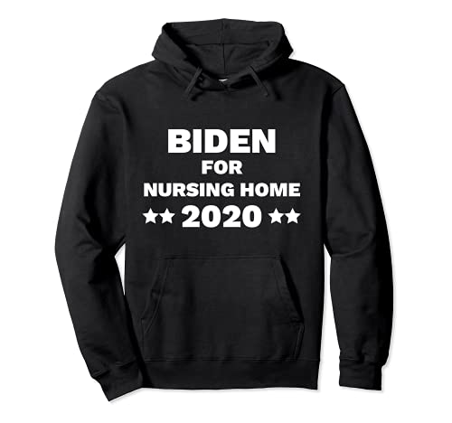 Biden para el hogar de ancianos Anti Biden Pro Trump 2020 Elección Sudadera con Capucha