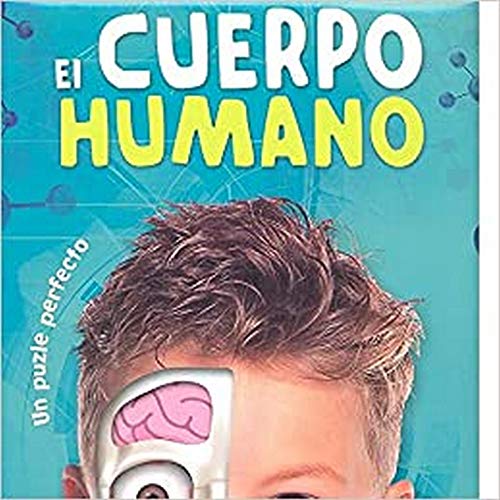 El Cuerpo Humano: Un Puzle Perfecto (La Aventura del Saber)