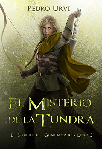 El Misterio de la Tundra: (El Sendero del Guardabosques, Libro 3)