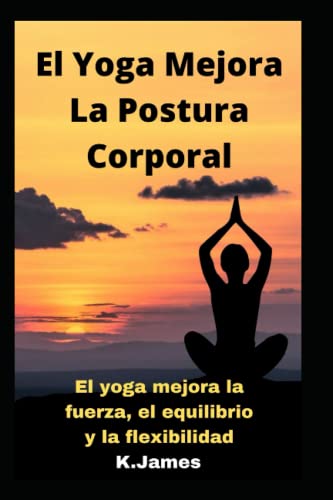 El yoga mejora la postura corporal