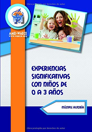 Experiencias significativas con niños de 0 a 3 años (Biblioteca AMEI-WAECE)