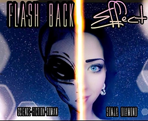 Flash Back Effect: Science-Fiction-Roman (German Edition)