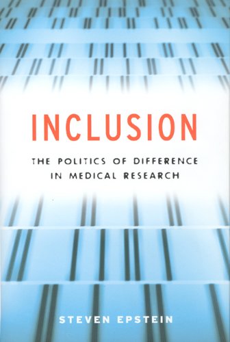 Inclusion: The Politics of Difference in Medical Research (Chicago Studies in Practices of Meaning) (English Edition)