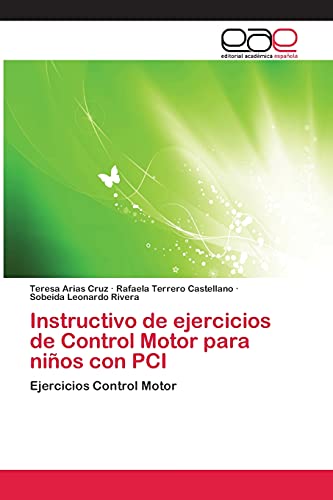 Instructivo de ejercicios de Control Motor para niños con PCI: Ejercicios Control Motor