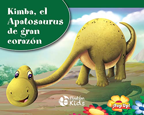 Kimba, El Apatosaurus De Gran Corazón: POP UP: 1 (Dino Pop Ups)