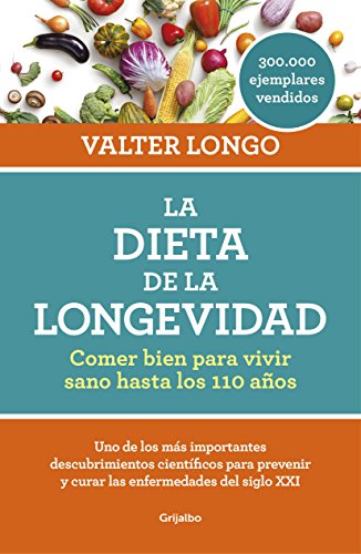 La dieta de la longevidad: Comer bien para vivir sano hasta los 110 años