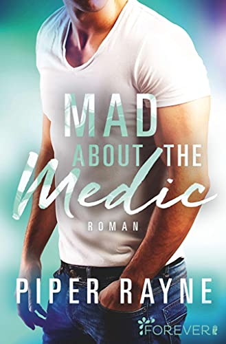 Mad about the Medic: Roman (Saving Chicago 3) (German Edition)