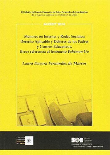 Menores en Internet y redes sociales: derecho aplicable y deberes de los padres y centros educativos. Breve referencia al fenómeno Pokemon Go (Premio Protección de Datos Personales (AEPD))