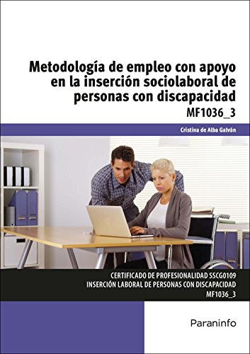 Metodología de empleo con apoyo en la inserción sociolaboral de personas con discapacidad (Cp - Certificado Profesionalidad)