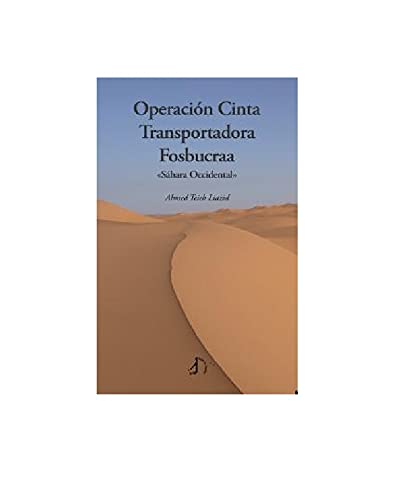 Operación Cinta Transportadora Fosbucraa: «Sahara Occidental»