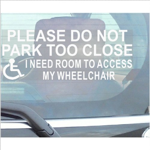 Pegatina autoadhesiva para coche, diseño con símbolo de minusválido y texto en inglés "Do Not Park Too Close..."