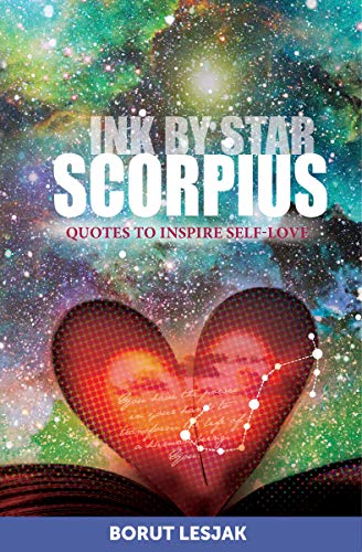 Scorpius: Quotes to Inspire Self-Love (Ink by Star Book 15) (English Edition)