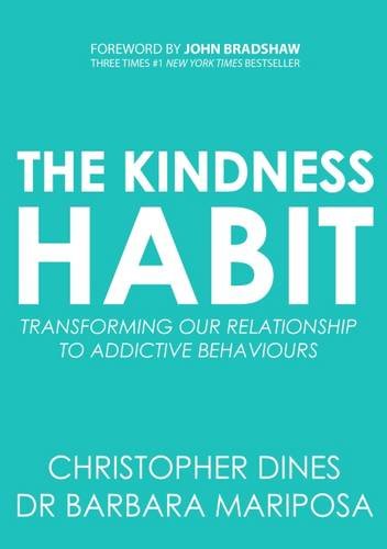 The Kindness Habit: Transforming our Relationship to Addictive Behaviours