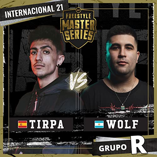 Tirpa Vs Wolf - Grupo R - FMS Internacional 2020-2021 (Live) [Explicit]