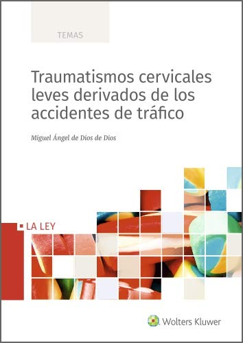 Traumatismos cervicales leves derivados de los accidentes de tráfico (Temas)