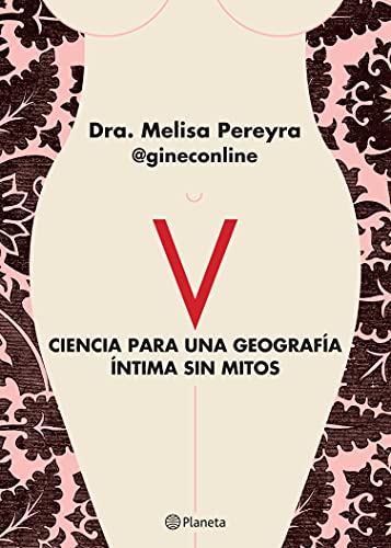 V. Ciencia para una geografía íntima sin mitos (Fuera de colección)