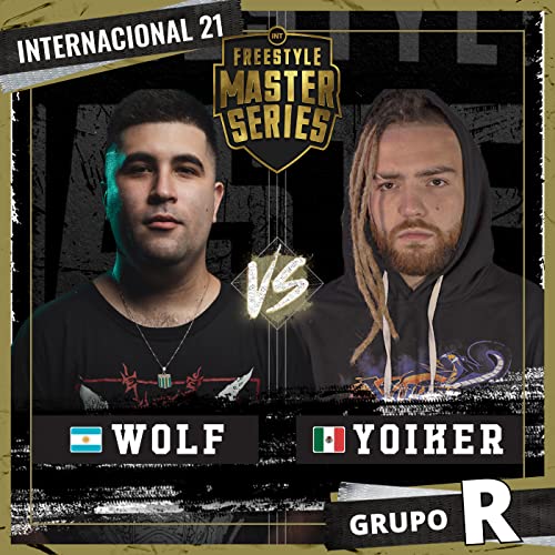 Wolf Vs Yoiker - Grupo R - FMS Internacional 2020-2021 (Live) [Explicit]